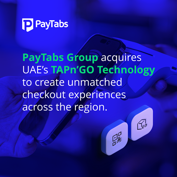 PayTabs fully acquires TAPn’GO to enhance businesses' checkouts across MENA